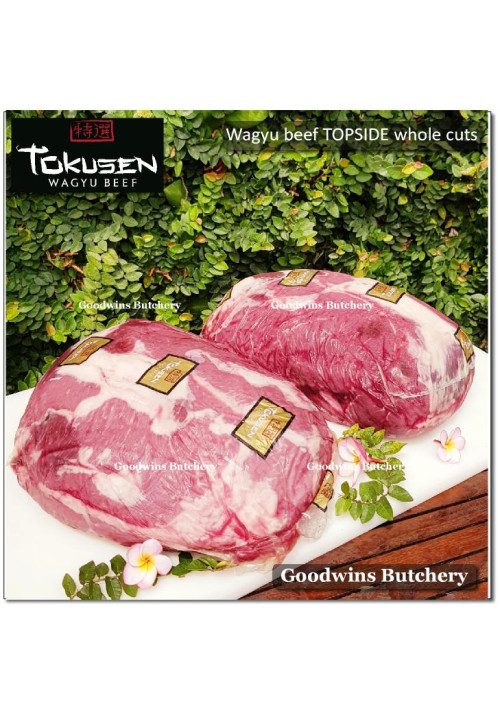 Beef TOPSIDE WAGYU TOKUSEN marbling <=5 aged whole cuts chilled +/- 15 kg/carton 2pcs (price/kg) PREORDER 3-7 days notice